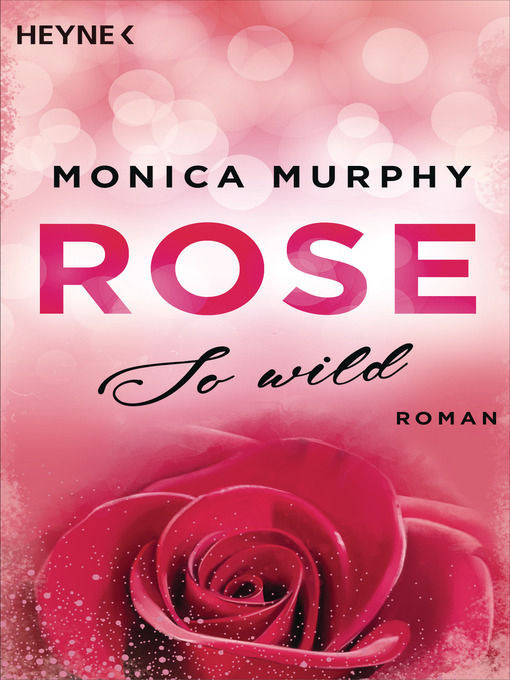 Title details for Rose--So wild by Monica Murphy - Available
